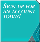 Sign Up for An Account Today! 